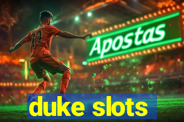 duke slots